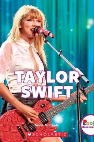 Cover of Taylor Swift: Born to Sing (Rookie Biographies)