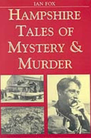 Cover of Hampshire Tales of Mystery and Murder