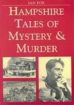 Book cover for Hampshire Tales of Mystery and Murder