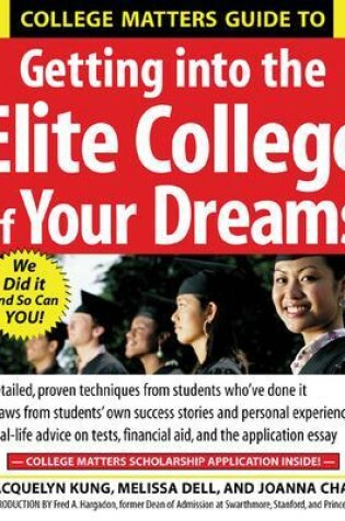 Cover of College Matters Guide to Getting Into the Elite College of Your Dreams