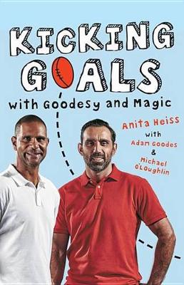 Book cover for Kicking Goals with Goodesy and Magic