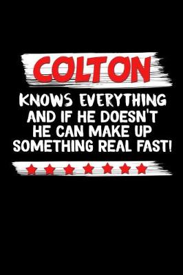 Book cover for Colton Knows Everything And If He Doesn't He Can Make Up Something Real Fast