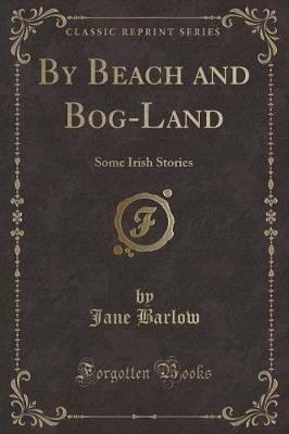 Book cover for By Beach and Bog-Land