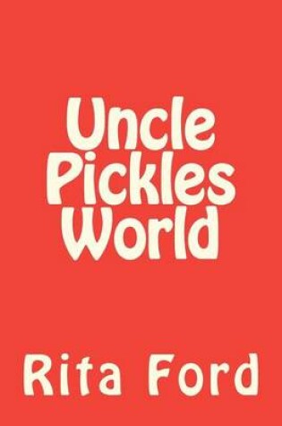 Cover of Uncle Pickles World