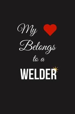 Book cover for My Heart Belongs to a Welder