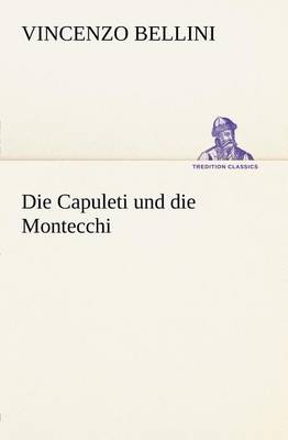 Book cover for Die Capuleti Und Die Montecchi