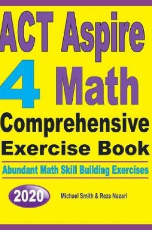 Cover of ACT Aspire 4 Math Comprehensive Exercise Book