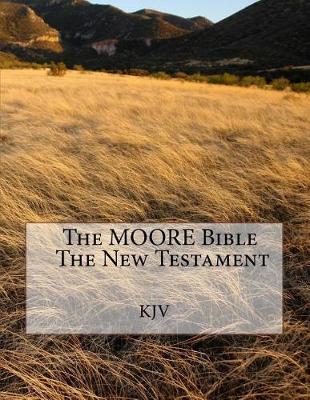 Book cover for The Moore Bible the New Testament