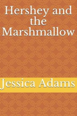 Cover of Hershey and the Marshmallow
