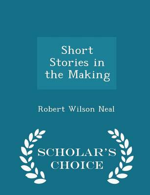 Book cover for Short Stories in the Making - Scholar's Choice Edition