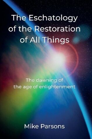 Cover of The Eschatology of the Restoration of All Things