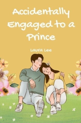 Cover of Accidentally Engaged to a Prince