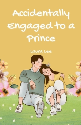 Book cover for Accidentally Engaged to a Prince