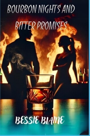 Cover of Bourbon Nights and Bitter Promises