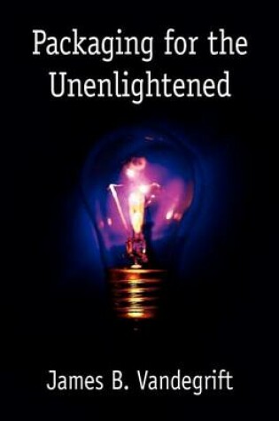 Cover of Packaging for the Unenlightened