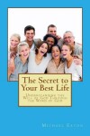 Book cover for The Secret to Your Best Life