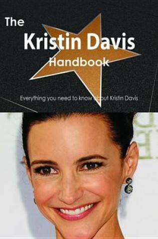 Cover of The Kristin Davis Handbook - Everything You Need to Know about Kristin Davis