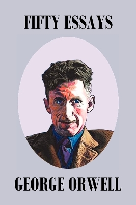Book cover for Fifty Orwell Essays