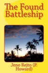Book cover for The Found Battleship