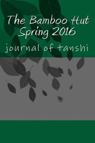 Cover of The Bamboo Hut Spring 2016
