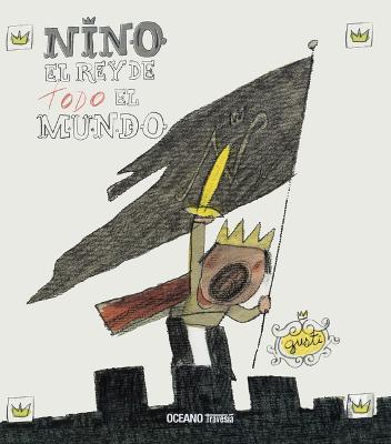 Cover of Nino, El Rey de Todo El Mundo