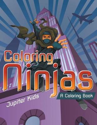 Book cover for Coloring Ninjas (A Coloring Book)