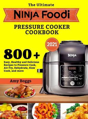 Cover of The Ultimate Ninja Foodi Pressure Cooker Cookbook