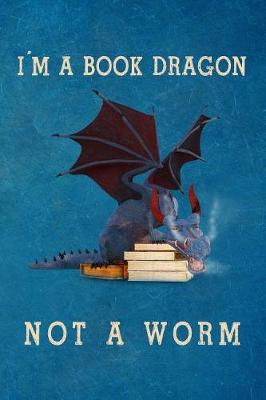 Book cover for I'm a Book Dragon Not a Worm