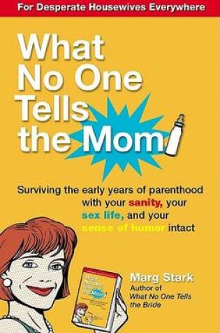 Cover of What No One Tells the Mom