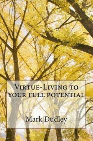 Cover of Virtue-Living to your full potential