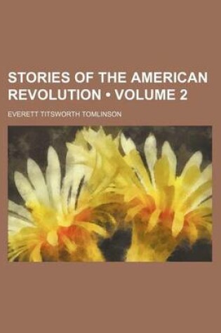 Cover of Stories of the American Revolution (Volume 2)