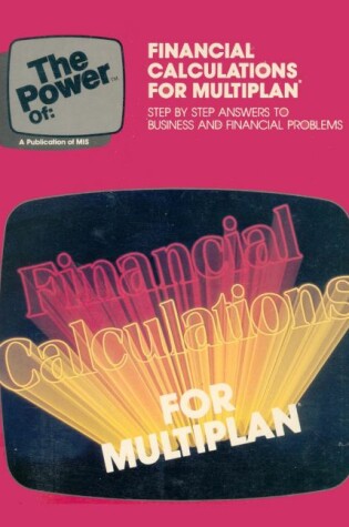 Cover of Power of Financial Calculations for Multiplan