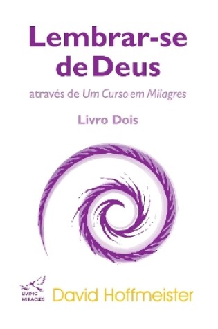 Cover of Lembrar-Se de Deus Atrav s de Um Curso Em Milagres