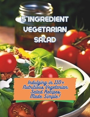 Book cover for 5-Ingredient Vegetarian Salad Recipes