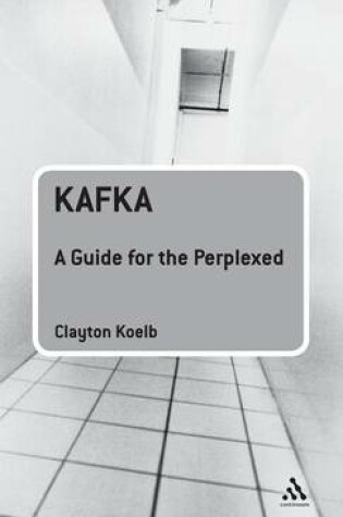 Cover of Kafka: A Guide for the Perplexed