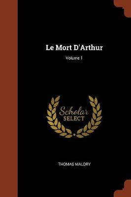 Book cover for Le Mort D'Arthur; Volume 1