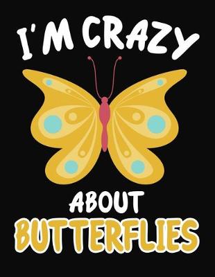 Book cover for I'm Crazy About Butterflies