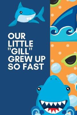 Book cover for Our Little Gill Grew Up So Fast