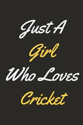 Book cover for Just A Girl Who Loves Cricket