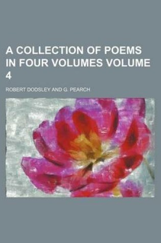 Cover of A Collection of Poems in Four Volumes Volume 4