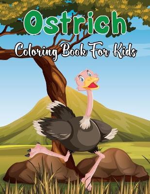 Book cover for Ostrich Coloring Book for Kids