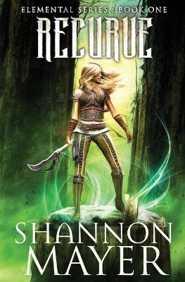 Recurve by Shannon Mayer