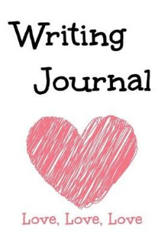 Cover of Writing Journal Love Love Love