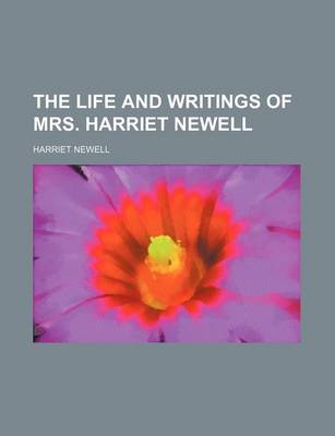 Book cover for The Life and Writings of Mrs. Harriet Newell