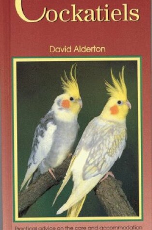 Cover of A Petlove Guide to Cockatiels
