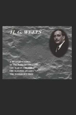 Cover of In the Days of the Comet / The War in the Air / Tono-Bungay / The Sleeper Awakes [1910 - revised edition of When the Sleeper Awakes] / The World Set Free