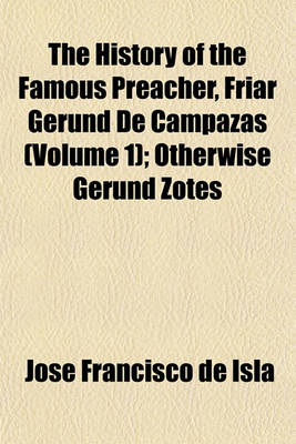 Book cover for The History of the Famous Preacher, Friar Gerund de Campazas (Volume 1); Otherwise Gerund Zotes