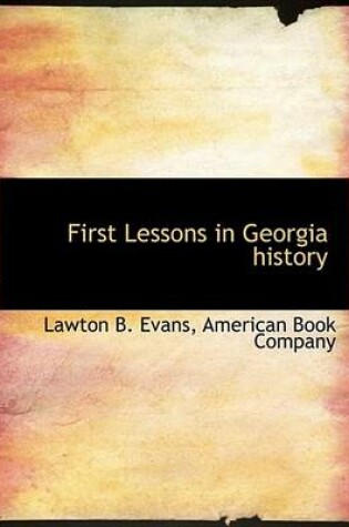 Cover of First Lessons in Georgia History
