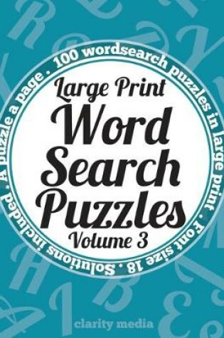 Cover of Large Print Wordsearch Puzzles Volume 3