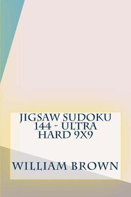 Book cover for Jigsaw Sudoku 144 - Ultra Hard 9x9